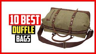 Top 10 Best Duffle Bags for Men 2024