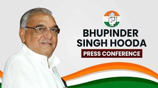 LIVE : Haryana Former CM & Congress Leader Bhupendra Singh Hooda Addresses Press Conference