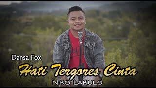 LAGU DANSA FOX TERBARU - HATI TERGORES CINTA || NIKO LAKULO ( Cover )