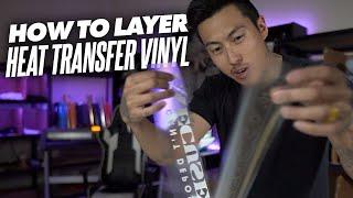 How To Layer Heat Transfer Vinyl (The Easy Way)