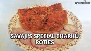 SAVAJI'S SPECIAL CHARKU ROTIES || POOJA'S CUISINE ️