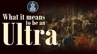 What it Means to be an Ultra (Royalist)