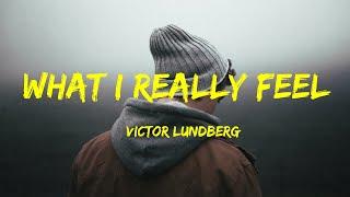 Victor Lundberg - What I Really Feel Lyrics