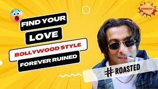 How to Find Love - The Bollywood Style? Boombastic India | Forever Ruined