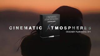 Cinematic Atmospheres SFX Library - Filmmaking Sound Effects