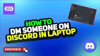 How to DM Someone on Discord in Laptop 2024