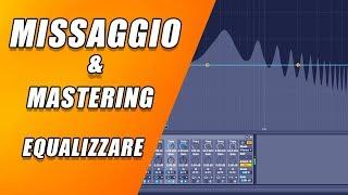 Missaggio e Mastering #4 - Equalizzare