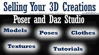 Selling Your 3D Creations for Poser and Daz Studio