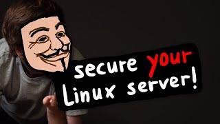 How To Protect Your Linux Server From Hackers!