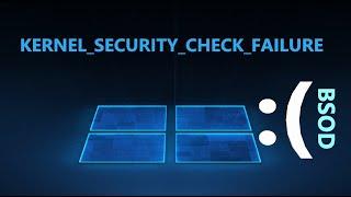 KERNEL SECURITY CHECK FAILURE - Как исправить в Windows 11 и 10