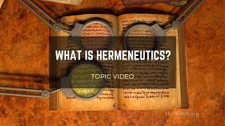 Topic Video: What is Hermeneutics?