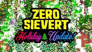 It's Christmas Time In ZERO Sievert! - Patch 1.0.10 Overview