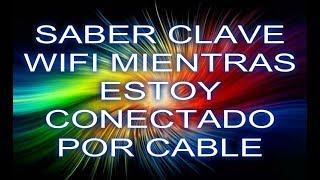 COMO SABER LA CLAVE WIFI MIENTRAS ESTAMOS CONECTADOS POR MEDIO DE CABLE WINDOWS 10