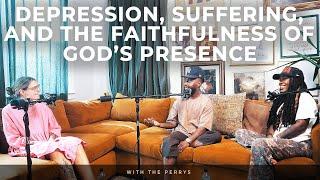 Depression, Suffering, and The Faithfulness of God’s Presence