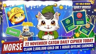 22 November CATGM Daily Cipher Today️CAT GOLD MINER OFFICIAL