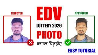 How to Create EDV Lottery 2026 Photo (600x600 Pixels) | EDV Photo Requirements | Kasari Photo Banune