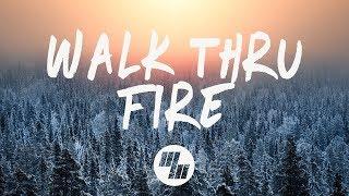 Vicetone - Walk Thru Fire (Lyrics) ft. Meron Ryan