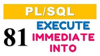 PL/SQL tutorial 81: PL/SQL Execute Immediate with INTO clause in Oracle Database