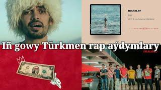 Iñ gowy Türkmen rap aýdymlary #türkmenrap