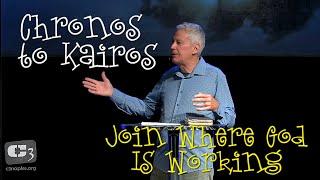 Wycliffe Bible Translators - Chronos to Kairos: Join Where God Is Working with Keith Patman