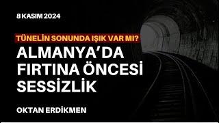 Almanya'da fırtına öncesi sessizlik - 8 Kasım 2024 Oktan Erdikmen