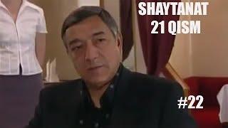 SHAYTANAT 21QISM (MATINLIK#22)