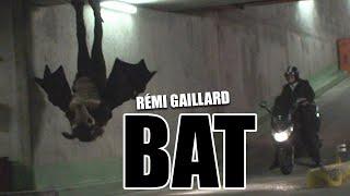 BAT PRANK (REMI GAILLARD) 