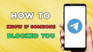 How to Know if Someone Blocked You on Telegram (Easiest Way)