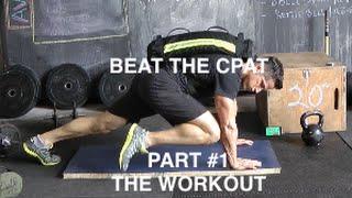 BEAT THE CPAT part #1 THE WORKOUT