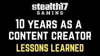 10 Years As A Content Creator - 10 Lessons I've Learned