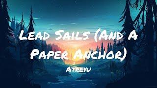 Lead Sails (And A Paper Anchor) - Atreyu | Lyrics | MrText