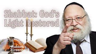 Shabbat: God's Light Restored