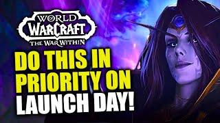 Top Priorities & Things To Do At The Launch Of TWW! Start Making Gold & More! WoW War Within | 11.0