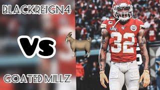 #1 Madden Record in the World: Blackreign4 vs Youtuber Goated Millz!!