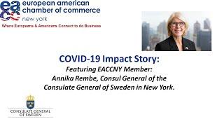 COVID-19 Impact Story: Annika Rembe, Consul General, Consulate General of Sweden in NY