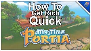 Get Rich Quick in My Time At Portia