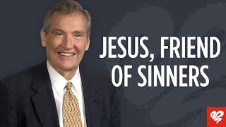 Adrian Rogers: Jesus Is Love And A Friend to Sinners