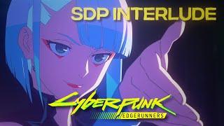 [2K] Cyberpunk: Edgerunners「Edit」(SDP Interlude)