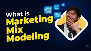 What is Marketing Mix Modeling (MMM)