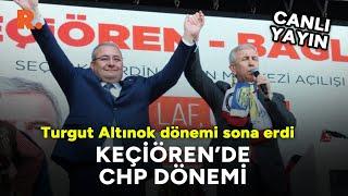 Altınok dönemi bitti: Keçiören'de CHP dönemi | Mesut Özarslan mazbatasını aldı #CANLI