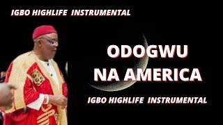 IGBO HIGHLIFE BEAT INSTRUMENTAL 2023 _ODOGWU NA AMERICA_ BEST IGBO HIGHLIFE BEAT INSTRUMENTAL 2023