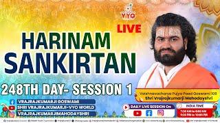 Live 248 Session 01 Harinaam Sankirtan || Vrajrajkumarji Mahodayshri || Pusthi Marg || Krishna