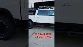 2022 Ram Rebel 4" Lift 35s