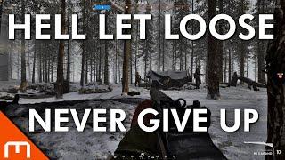 Hell Let Loose - NEVER GIVE UP