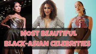 Top 10 Most Beautiful Black-Asian Celebrities