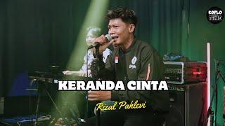 KERANDA CINTA KANG OJOL RIZAL PAHLEVI