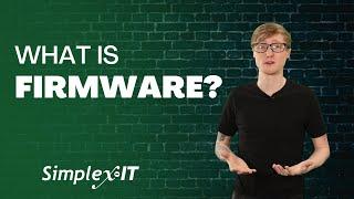 What is Firmware?