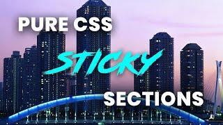 Pure CSS Sticky Sections | Html and CSS Scrolling Effects