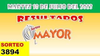 RESULTADOS SORTEO MAYOR #3894  DEL MARTES 18 DE JULIO DEL 2023