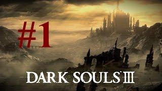 Dark Souls 3 #01 ► За мага от смерти к смерти ► PC Прохождение